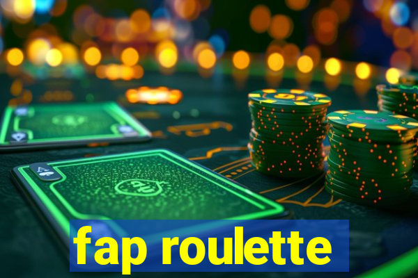 fap roulette